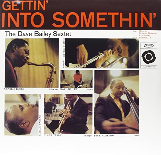Dave Bailey Sextet - Gettin’ Into Somethin’ LP