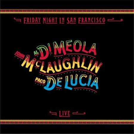 Friday Night In San Francisco - Al DiMeola, John McLaughlin & paco DeLucia LP (Impex Records All Analog Audiophile 33rpm Edition)