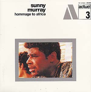 Sunny Murray - Hommage To Africa LP