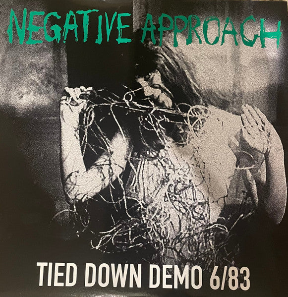Negative Approach - Tied Down Demo 6/83 LP