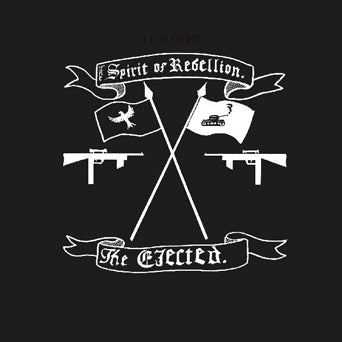 The Ejected - The Spirit Of Rebellion LP