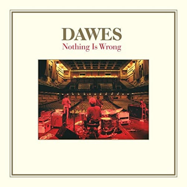 Dawes - Nothing Is Wrong 3LP (Deluxe Edition With Bonus 7" Clear Vinyl)