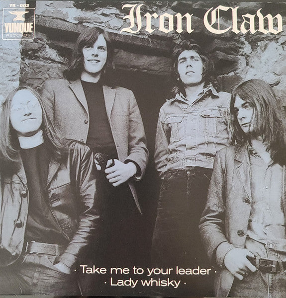 Iron Claw - Take Me To Your Leader 7"
