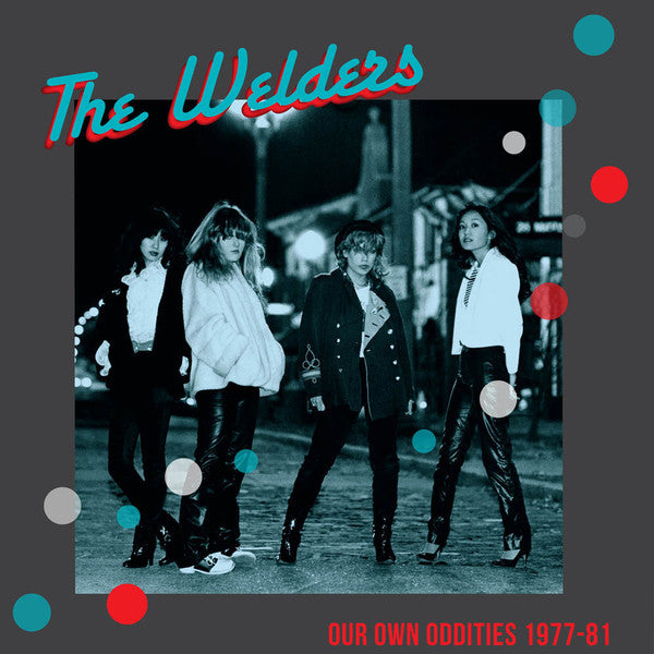 The Welders - Our Own Oddities 1977-81 LP
