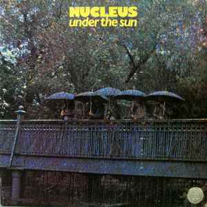 Nucleus - Under The Sun LP (Be With Records Reissue)