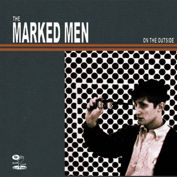Marked Men - On The Outside LP