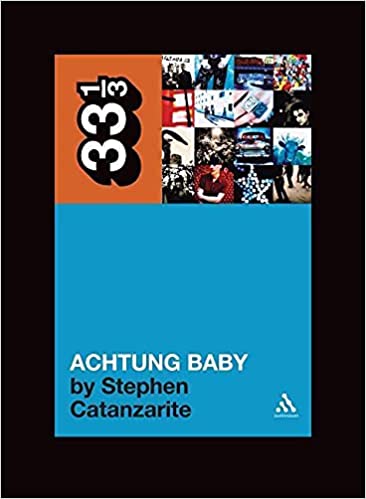 33 1/3 Book - U2 - Achtung Baby
