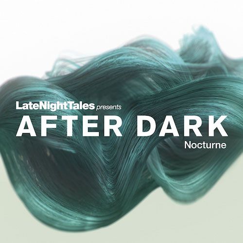 V/A – Late Night Tales Presents: After Dark Nocturne 2LP