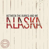 Between The Buried And Me - Alaska 2LP