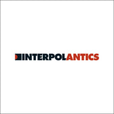 Interpol - Antics LP