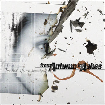 From Autumn To Ashes – Too Bad You're Beautiful LP (Gatefold)
