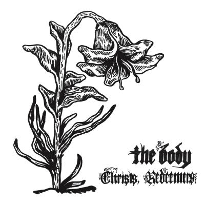 The Body - Christs, Redeemers 2LP (Indie Exclusive, Download Card, Gatefold)