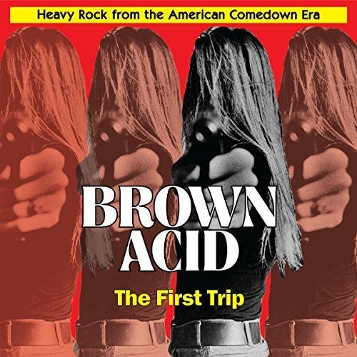 V/A – Brown Acid The First Trip: Heavy Rock From The American Comedown Era