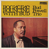 Bud Powell Trio - Bouncing With Bud LP (180g Limited Edition Remastered Edition)