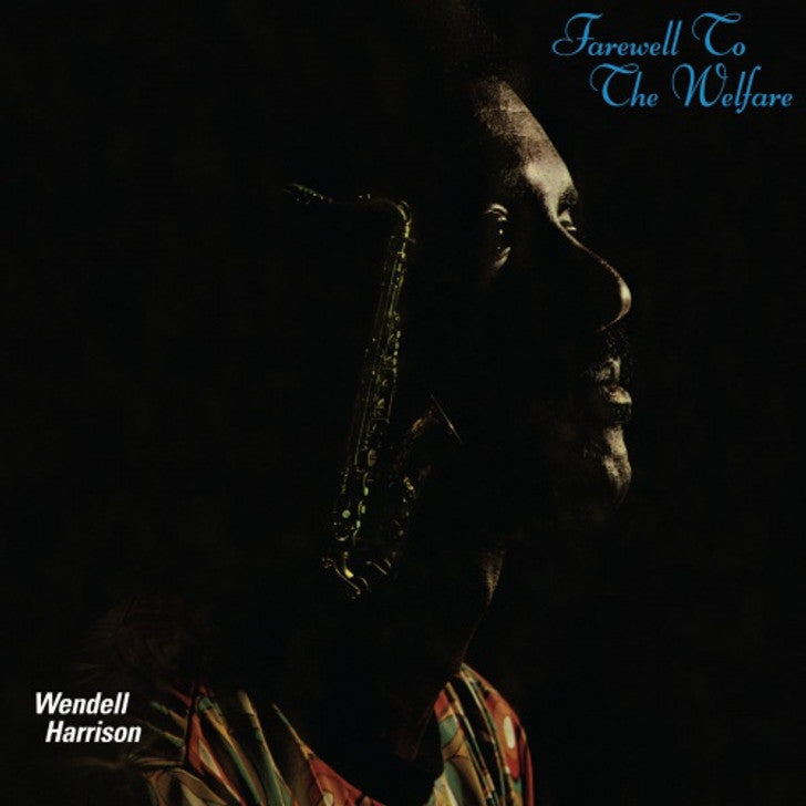 Wendell Harrison - Farewell To The Welfare LP (Now Again Reissue)