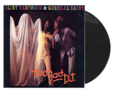 Clint Eastwood & General Saint - Two Bad Dj LP