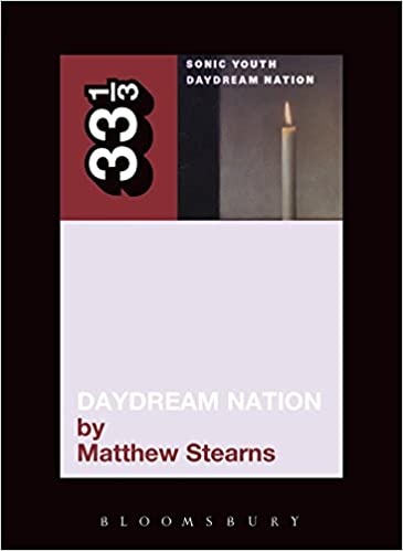 33 1/3 Book - Sonic Youth - Daydream Nation