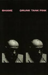 Shame - Drunk Tank Pink Cassette