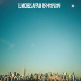 El Michels Affair - Sounding Out The City LP