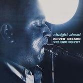 Oliver Nelson With Eric Dolphy – Straight Ahead (Clear Vinyl)
