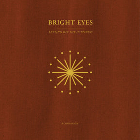 Bright Eyes – Letting Off The Happiness: A Companion LP (Gold Vinyl, Download)