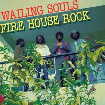 Wailing Souls – Fire House Rock 2LP (Remastered, RSD Exclusive, Bonus 4 Song LP, Gatefold)