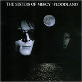 The Sisters of Mercy - Floodland LP (EU Pressing, 180g, Poster/Lyric Sheet)