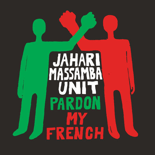Jahari Massamba Unit – Pardon My French LP (2020 RSD Edition)