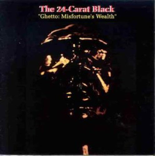 24-Carat Black - Ghetto: Misfortune's Wealth LP