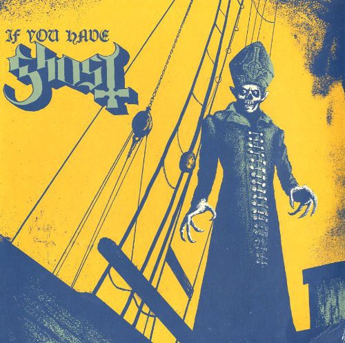 Ghost – If You Have Ghost LP