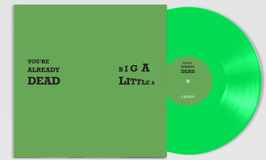 Crass – Big A Little A / You’re Already Dead 12" (Green Vinyl, Die-Cut Sleeve)