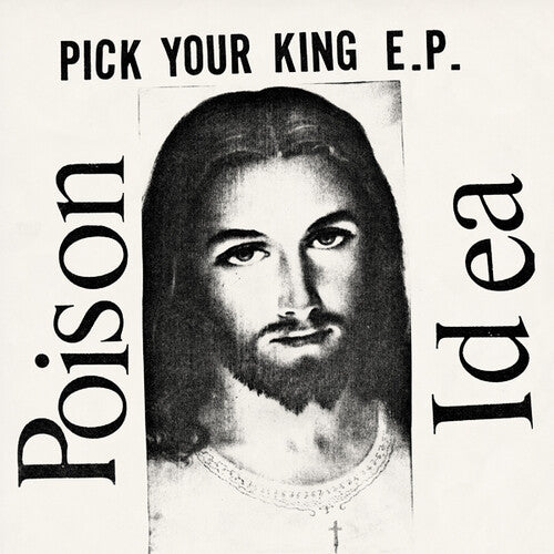 Poison Idea – Pick Your King E.P. LP (Sticker, Lyric Sheet, Liner Notes)