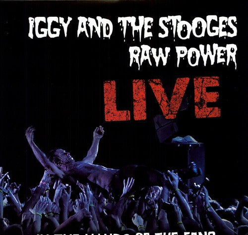 Iggy And The Stooges – Raw Power Live (In The Hands Of The Fans) LP