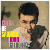 João Gilberto - Chega De Saudade LP (Bonus Tracks, 180g)