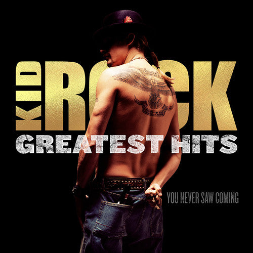 Kid Rock – Greatest Hits: You Never Saw Coming 2LP