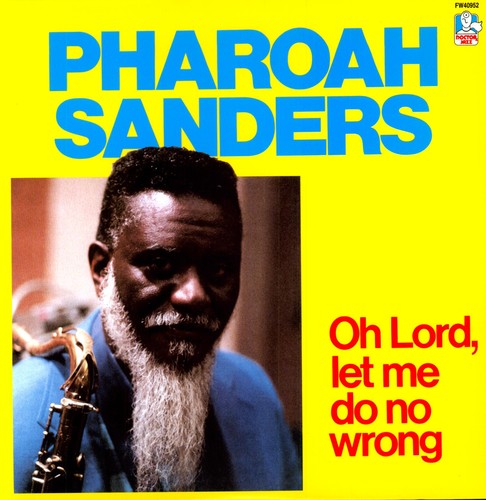 Pharoah Sanders - Oh Lord, Let Me Do No Wrong LP