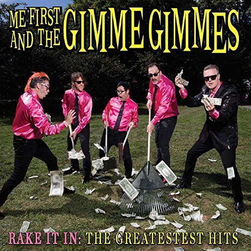 Me First And The Gimme Gimmes - Rake It In: The Greatest Hits LP