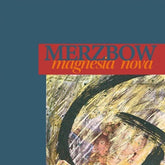 Merzbow - Magnesia Nova 2LP (Gatefold)