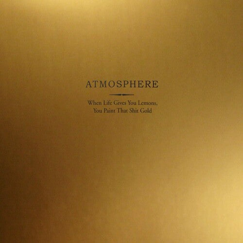 Atmosphere – When Life Gives You Lemons, You Paint That Shit Gold 2LP (Gold Vinyl)