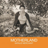 Natalie Merchant – Motherland LP (Music On Vinyl, 180g, Audiophile)