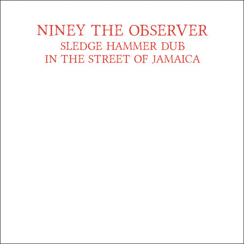 Niney The Observer – Sledge Hammer Dub In The Street Of Jamaica LP
