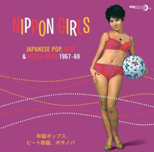 V/A– Nippon Girls: Japanese Pop, Beat & Bossa Nova 1967-69 LP (Gatefold)