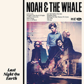 Noah And The Whale – Last Night On Earth LP