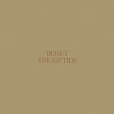 Beirut - The Rip Tide LP