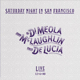Al Di Meola, John McLaughlin & Paco De Lucia - Saturday Night in San Francisco LP (Impex Reissue, 180g, Remastered by Bernie Grundman)