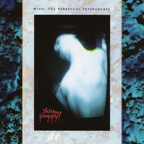 Skinny Puppy – Mind: The Perpetual Intercourse LP