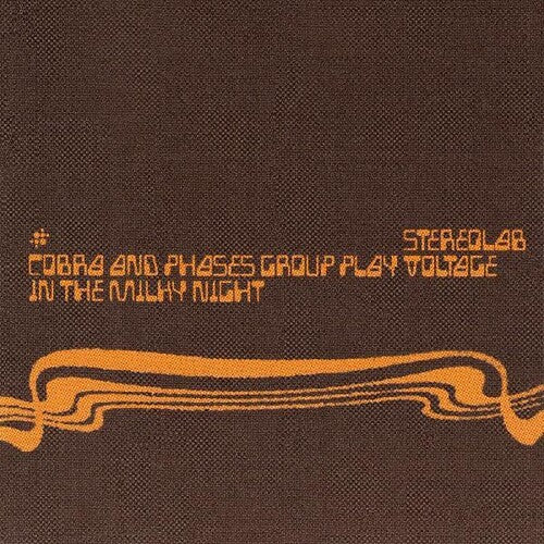 Stereolab - Cobra And Phases Group Play Voltage In The Milky Night 2LP (Gatefold LP Jacket, Expanded Version, Digital Download Card)