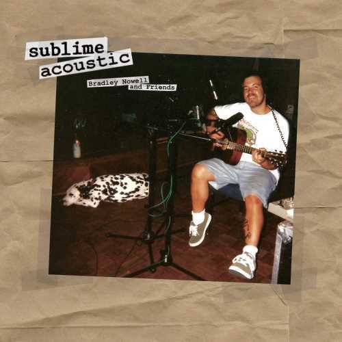Sublime - Sublime Acoustic: Bradley Nowell & Friends LP