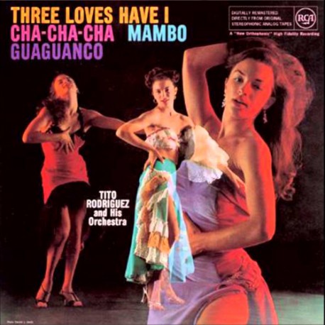 Tito Rodriguez & His Orchestra - Three Loves Have I: Cha-Cha-Cha-Mambo-Guaguanco