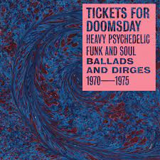 V/A - Tickets For Doomsday: Heavy Psychedelic Funk And Soul Ballads And Dirges 1970-1975 LP